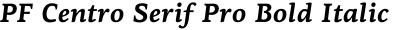 PF Centro Serif Pro Bold Italic